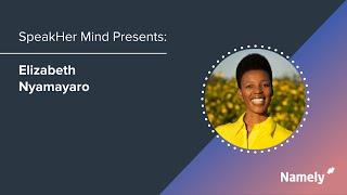 #SpeakHerMind featuring Elizabeth Nyamayaro