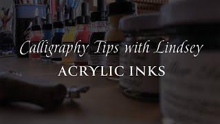 Calligraphy Tips with Lindsey - Acrylic based Inks for Pointed Pen