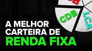 APRENDA A MONTAR A MELHOR CARTEIRA DE RENDA FIXA NA PRÁTICA