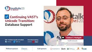 Continuing VAST's Unicode Transition: Database Support by Esteban Maringolo