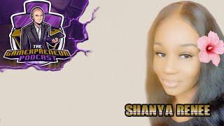 Shanya Renee Is The Best On Today's Episode Of The Gamerpreneur