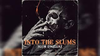 Slum Dwellaz - Into The Slums (Full Album)