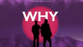 WHY - Young Stunners | Talha Anjum | Talhah Yunus | Prod. by Jokhay (Official Audio)