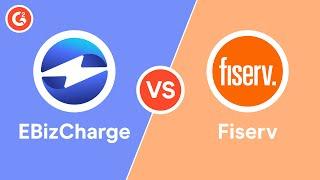 Fiserv vs EBizCharge - Direct Comparison