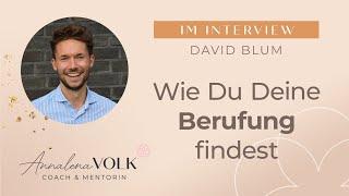 Wie Du Deine Berufung findest - Interview mit David Blum