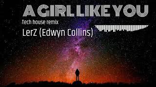 Edwyn Collins - A Girl Like You tech house remix