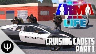 ARMA 3: Life Mod — Cruising Cadets — Part 1 — Juggling Criminals!