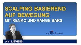 Scalping basierend auf Bewegung mit Renko und Range Bars - Wim Lievens