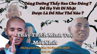 Thầy Thích Minh Tuệ Full || Cùng Những Lời Dạy Hay Và Sâu Sắc Của Thầy Phần 30