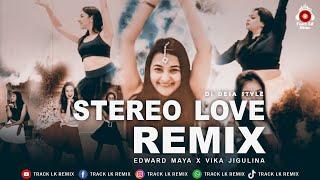 Stereo Love (Remix) || Edward Maya x Vika Jigulina (Track LK Remix)