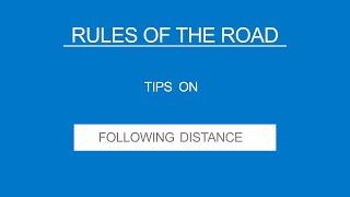 13 FOLLOW DISTANCE - Rules Of The Road - (Useful Tips)