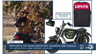 Police searching for man accused of groping women along Denver metro trails