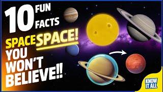 10 Fun Facts About Space That Will Blow Your Mind!  