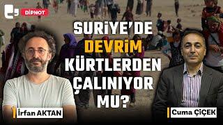 #CANLI | Suriye’de devrim Kürtlerden çalınıyor mu? | Konuk: Cuma Çiçek | DİPNOT