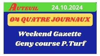 JEUDI 24.10.24 QUINTÉ ANALYSE PAR 04 QUATRE JOURNAUX WEEKEND GAZETTE GENY COURSE ET P.TURF#france #