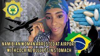 Namibian woman arrested at airport with cocaine bullets in stomach