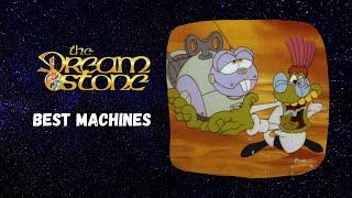 The Dreamstone: The Best Machines