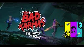 THE BAD KARMAS AND THE CURSE OF THE ZODIAC