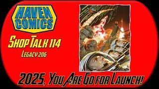 Haven Comics: Shop Talk #114 (Legacy #206) - 2025, You Are Go for Launch!