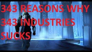 343 Reasons Why 343 Industries SUCKS Epic Fail Rant