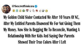 My Golden Child Sister Contacted Me After 10 Years Of NC, After My Entitled Parents Disowned Me F...