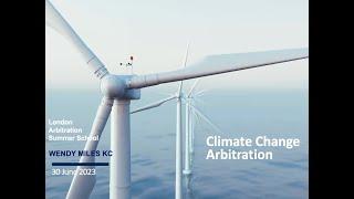 ‘Climate Change Arbitration’ – Keynote Address by Wendy Miles KC