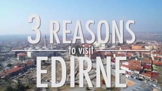 3 Reasons to Visit Edirne - Travel Guide