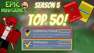 I Reached Top 50 In RBLX Epic Minigames' S5 Weekly Leaderboard!!