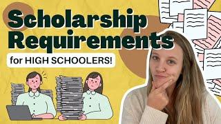 Scholarship Requirements: A Guide for High School Students