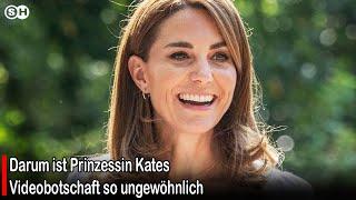 Darum ist Prinzessin Kates Videobotschaft so ungewöhnlich #germany | SH News German