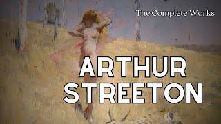 Arthur Streeton: Complete Paintings Collection