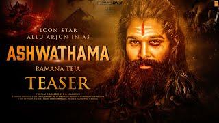 ASHWATHAMA Official Teaser | Allu Arjun | Rashmika Mandanna | Sanjay Dutt | 2024