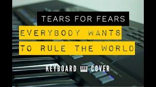 Everybody Wants To Rule the World by Tears for fears keyboard cover