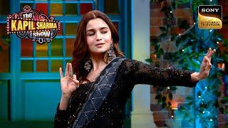 Fan की Request के Alia का "Ghar More Pardesiya" पे Dance | The Kapil Sharma Show | Celebrity Dances