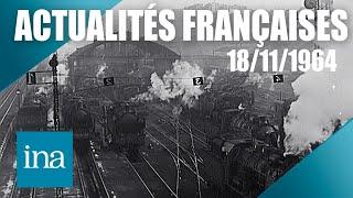 Les Actualités Françaises du 18/11/1964 : Les chemins de fer français électrifiés | INA Actu