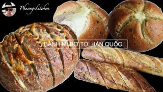BÁNH MÌ BƠ TỎI HÀN QUỐC, rất đơn giản, ai cũng làm được
