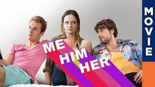 "ME HIM HER"  Eine romantische Komödie mit einem ansprechenden, weichen Kern [Ganzer Film | OmU]