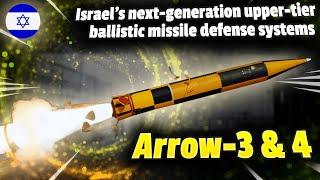 Arrow-3 & 4: Israels high-end ballistic missile defense