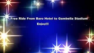 Free Ride From Baro Hotel to Gambella Stadium