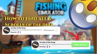 Fishing Simulator - How To Find All 6 Scrolls of The Deep Locations