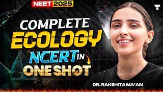 Complete Ecology | In One Shot | NCERT line to line  | Dr. Rakshita Singh