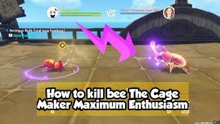 How to kill bee The Cage Maker | Maximum Enthusiasm