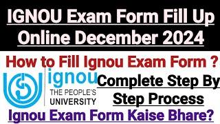 IGNOU Exam Form Fill Up Online December 2024 || How to Fill Ignou Exam Form ?