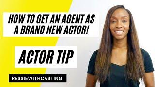 How To Get An Agent As A Brand New Actor| Actor Tip