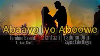 Abaayo iyo Aboowe lyrics - Abdi Badil iyo Saynab labadhagax