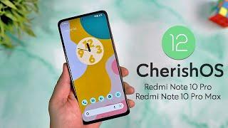 CherishOS Android 12 ROM With Customization For Redmi Note 10 Pro / Max - SAFETYNET PASSED