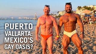 Puerto Vallarta: Mexico's Gay Oasis?