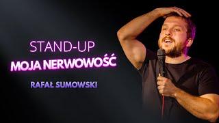 Rafał Sumowski - MOJA NERWOWOŚĆ | Stand-Up