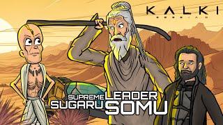 If Sugaru Somu was the Supreme Leader In Kalki 2898 AD » Kalki 2898 AD Parody » dorabujji