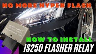 Lexus IS250 IS350 Flasher Relay Install | Hyperflashing Fix